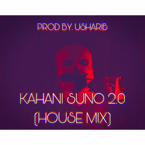 Kaifi Khalil - Kahani Suno 2.0 (House Mix) (Radio Edit) Poster